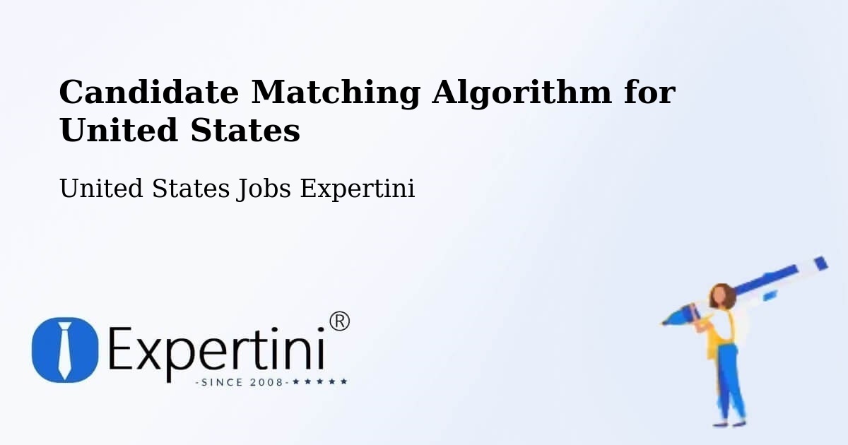 Candidate Matching Algorithm Overview – Cameron Park - United States Jobs Expertini
